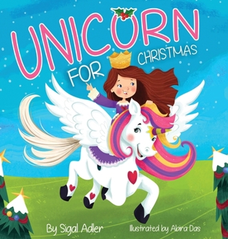 Hardcover Unicorn for Christmas: Teach Kids About Giving Book