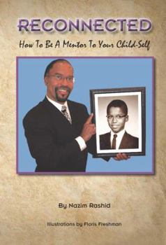 Perfect Paperback Reconnected: How To Be A Mentor To Your Child-Self Book