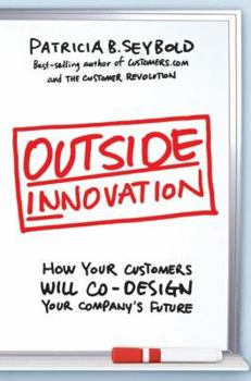 Hardcover Outside Innovation: How Your Customers Will Co-Design Your Company's Future Book