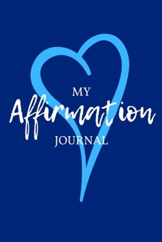 Paperback My Affirmation Journal: Luxury Blue Heart Book