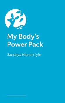 Hardcover My Body's Power Pack: How to Manage Your Energy and Stay in Charge! Book