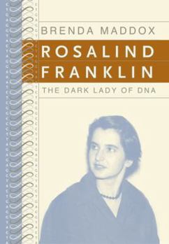 Hardcover Rosalind Franklin: The Dark Lady of DNA Book