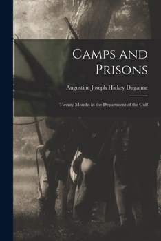 Camps and Prisons: Twenty Months in the Department of the Gulf