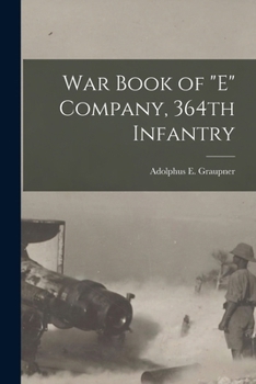 Paperback War Book of "E" Company, 364th Infantry Book