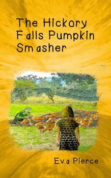 Paperback The Hickory Falls Pumpkin Smasher (The Farmhouse Imp) Book