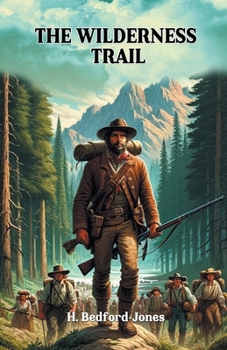 Wilderness Trail (Forgotten Classics of Pulp Fiction)