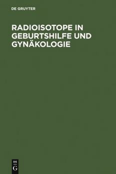 Hardcover Radioisotope in Geburtshilfe und Gynäkologie [German] Book