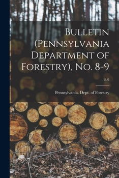 Paperback Bulletin (Pennsylvania Department of Forestry), No. 8-9; 8-9 Book