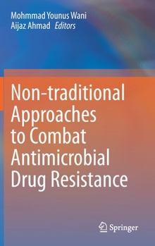Hardcover Non-Traditional Approaches to Combat Antimicrobial Drug Resistance Book