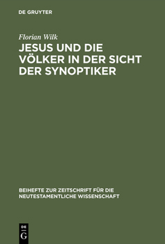 Hardcover Jesus Und Die Völker in Der Sicht Der Synoptiker [German] Book