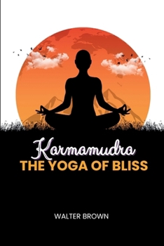 Paperback karmamudra: The Yoga Of Bliss Book