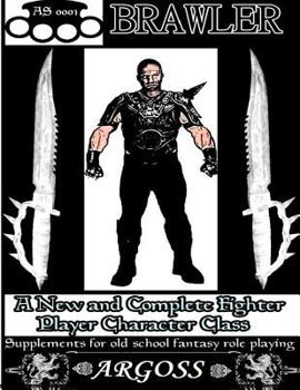 Paperback Brawler: , A character class for old school fantasy role playing Book