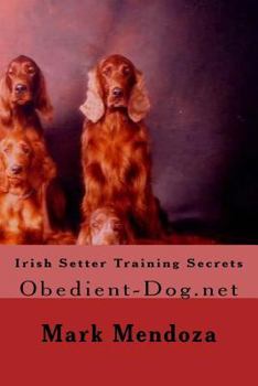 Paperback Irish Setter Training Secrets: Obedient-Dog.net Book