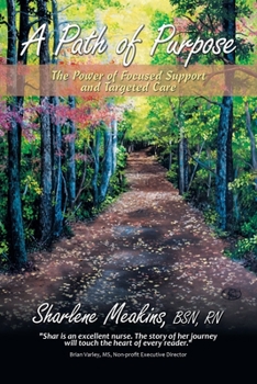 Paperback A Path of Purpose: The Power of Focused Support and Targeted Care Book