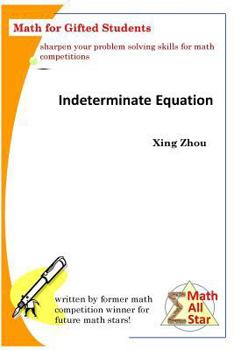 Paperback Indeterminate Equation: Math for Gifted Students Book