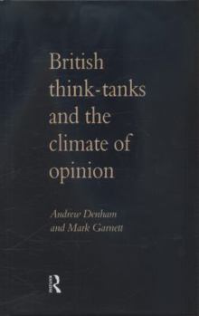 Hardcover British Think-Tanks And The Climate Of Opinion Book