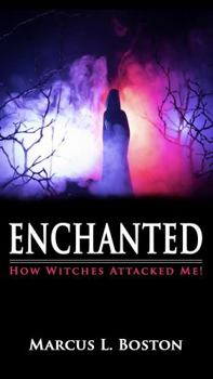 Paperback Enchanted: How Witches Attacked Me Book