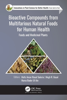 Paperback Bioactive Compounds from Multifarious Natural Foods for Human Health: Foods and Medicinal Plants Book