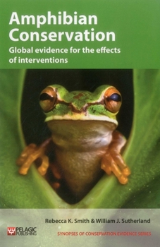 Paperback Amphibian Conservation: Global Evidence for the Effects of Interventions Book