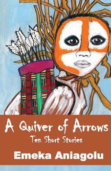 Paperback A Quiver Of Arrows: Ten shorts stories Book
