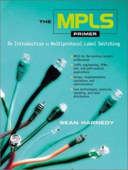 Hardcover The Mpls Primer: An Introduction to Multiprotocol Label Switching Book