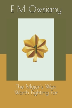 Paperback The Major's War: Worth Fighting For Book