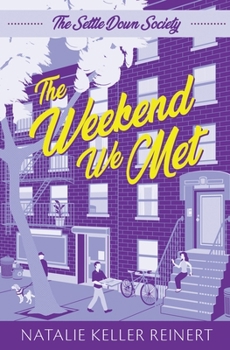 Paperback The Weekend We Met (The Settle Down Society: Book One) Book