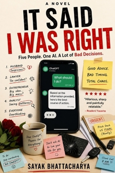 Paperback It Said I Was Right: Five People. One AI. A Lot of Bad Decisions. Book