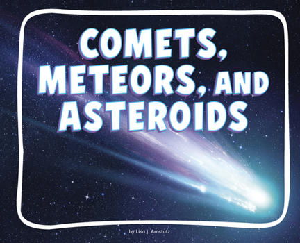 Library Binding Comets, Meteors, and Asteroids Book