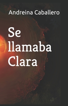 Paperback Se llamaba Clara [Spanish] Book