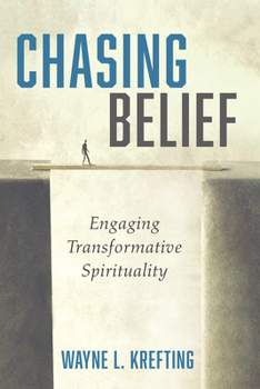 Hardcover Chasing Belief: Engaging Transformative Spirituality Book