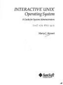 Interactive Unix Operating System: A Guide for System Administrators