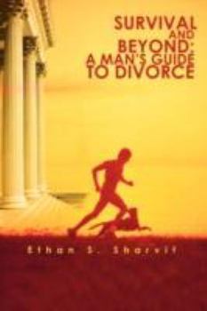 Paperback Survival and Beyond: A Man's Guide to Divorce Book