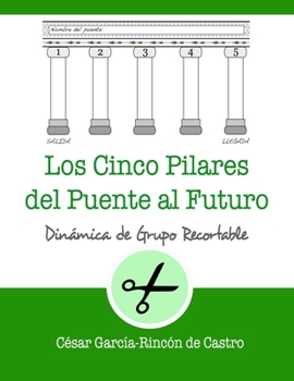 Paperback Los cinco pilares del puente al futuro [Spanish] Book