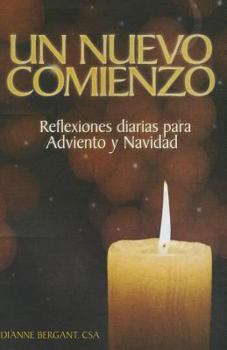 Paperback Un Nuevo Comienzo: Reflexiones Diarias Para Adviento Y Navidad [Spanish] Book
