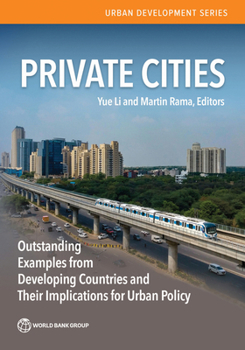 Paperback Private Cities: Outstanding Examples from Developing Countries and Their Implications for Urban Policy Book