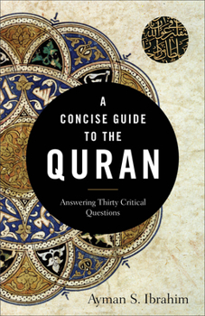 Paperback A Concise Guide to the Quran: Answering Thirty Critical Questions Book