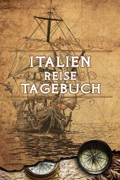 Italien Reise Tagebuch: Gepunktetes DIN A5 Notizbuch mit 120 Seiten - Reiseplaner zum Selberschreiben - Reisenotizbuch Abschiedsgeschenk Urlaubsplaner (German Edition)