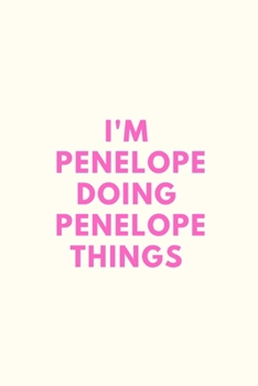 Paperback I'm Penelope Doing Penelope Things: Penelope Gift Notebook, Journal, Diary For Panda Girls & Womens Birthday ( 120 Pages, 6x9, V3 ) Book