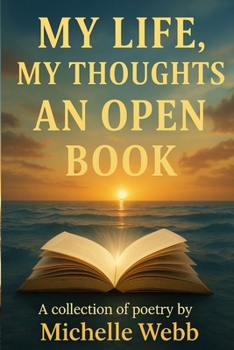Paperback My Life, My Thoughts: An Open Book: An Open Book: An Open Book