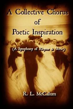 Paperback A Collective Chorus of Poetic Inspiration: A Symphony of Rhyme and Verse Book