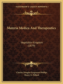 Paperback Materia Medica And Therapeutics: Vegetable Kingdom (1879) Book