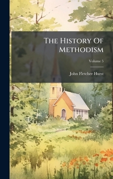 Hardcover The History Of Methodism Book