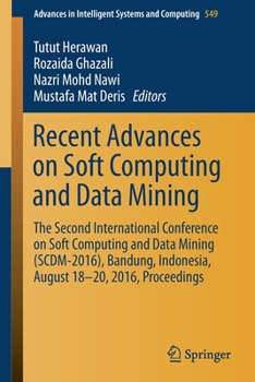 Paperback Recent Advances on Soft Computing and Data Mining: The Second International Conference on Soft Computing and Data Mining (Scdm-2016), Bandung, Indones Book