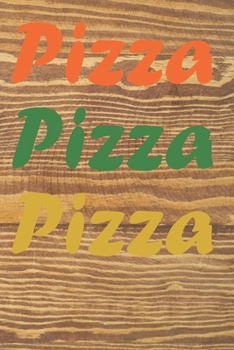 Paperback Pizza Pizza Pizza: Recipe Book To Write In Custom Cooking Recipes Book
