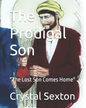 Paperback The Prodigal Son: "The Lost Son Comes Home" Book