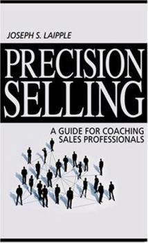 Hardcover Precision Selling: A Guide for Coaching Sales Professionals Book