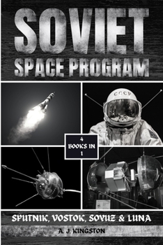 Paperback Soviet Space Program: Sputnik, Vostok, Soyuz & Luna Book