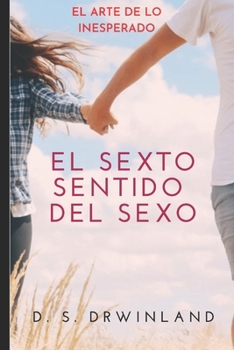 Paperback El Sexto Sentido del Sexo: Sin amor no hay sexo que valga la pena [Spanish] Book