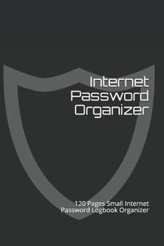 Paperback Internet Password Organizer: 120 Pages Small Internet Password Logbook Organizer Book